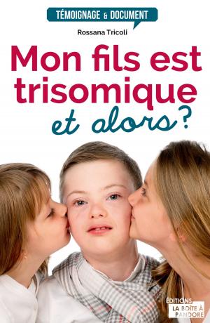 Cover of the book Mon fils est trisomique, et alors ? by J-M Carpentier, Alain Libert