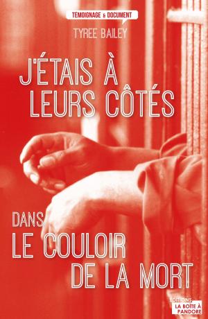Cover of the book J'étais à leurs côtés dans le couloir de la mort by Nathan Constantine, La Boîte à Pandore