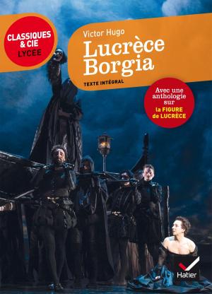 Cover of the book Lucrèce Borgia by Colette Becker, Agnès Landes, Georges Decote, Émile Zola