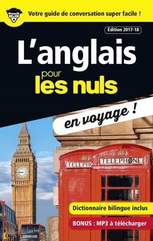 Cover of the book L'anglais pour les Nuls en voyage, édition 2017-18 by Monique RICHTER, Kate BURTON