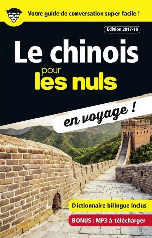 Cover of the book Le chinois pour les Nuls en voyage, édition 2017-18 by Hugo DESNOYER, Lucia PANTALEONI