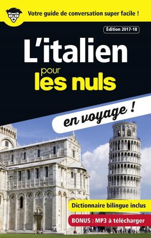 Cover of the book L'italien pour les Nuls en voyage ! NE by Alessandra MORO BURONZO