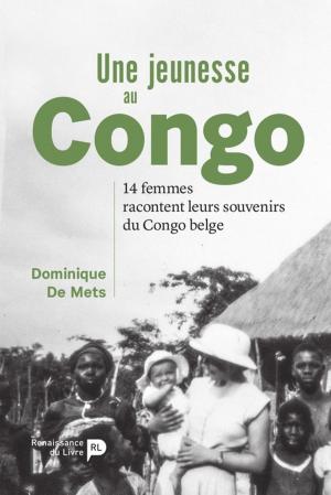 Cover of the book Une jeunesse au Congo by Henri Deleersnijder, Vincent de Coorebyter