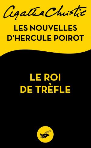 Cover of the book Le Roi de trèfle by Olivier Taveau
