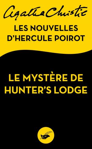 Cover of the book Le Mystère de Hunter's Lodge by Stanislas-André Steeman