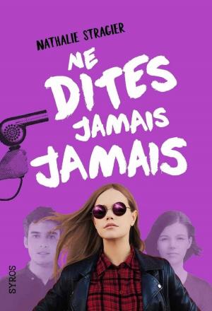 Cover of the book Ne dites jamais jamais by Agnès Vandewiele