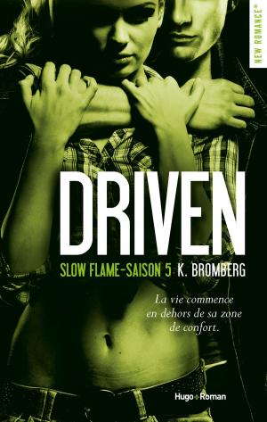 Cover of the book Driven Saison 5 Slow flame by Carrie Elks