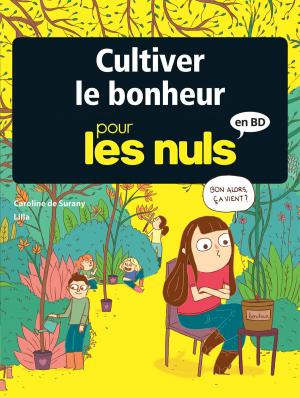Cover of the book Cultiver le bonheur pour les Nuls by Cécile Chicault, Hervé Pauvert