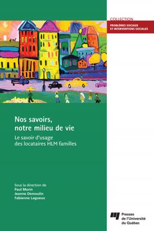 Cover of the book Nos savoirs, notre milieu de vie by France Lafleur, Ghislain Samson