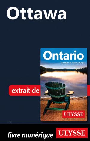 Cover of the book Ottawa by Collectif Ulysse, Eve Boissonnault