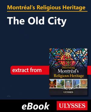 Cover of the book Montréal's Religious Heritage: The Old City by Collectif