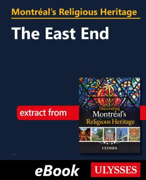 Cover of the book Montréal's Religious Heritage: The East End by Jérôme Delgado