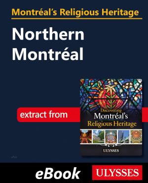 Cover of the book Montréal's Religious Heritage: Northern Montréal by Collectif Ulysse