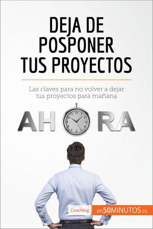 Book cover of Deja de posponer tus proyectos