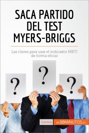 Cover of the book Saca partido del test Myers-Briggs by 50Minutos.es