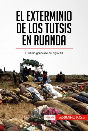 Cover of the book El exterminio de los tutsis en Ruanda by 50Minutos.es
