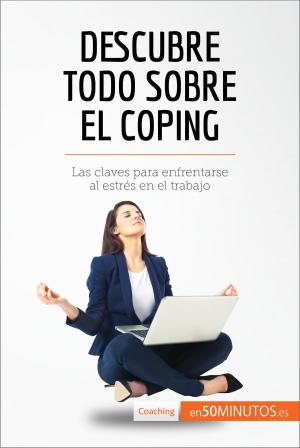 Cover of the book Descubre todo sobre el coping by UniversityParent