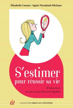 Cover of the book S'estimer pour réusir sa vie by Jean-francois Delage