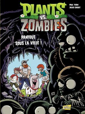 Cover of the book Plants vs zombies - Tome 6 - Panique sous la ville by Philippe Chanoinat