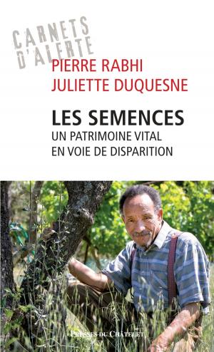 Cover of the book Les semences : un patrimoine vital en voie de disparition by Erik Pigani