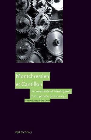 Cover of the book Montchrestien et Cantillon by Ernie Kriewaldt