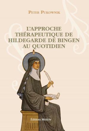 Cover of the book L'approche thérapeutique au quotidien d'Hildegarde de Bingen by Catherine Fructus
