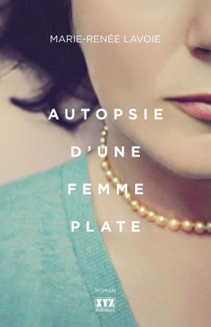 Cover of the book Autopsie d'une femme plate by Marie-Christine Lambert-Perreault, Jérôme-Olivier Allard, Elaine Després, Simon Harel, Collectif