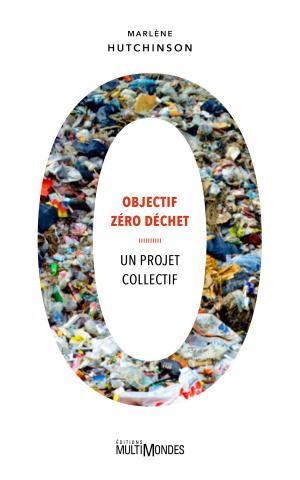 Cover of the book Objectif : zéro déchet by Marcel Thouin