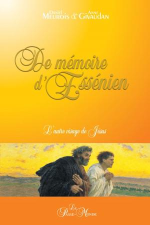 Cover of the book De mémoire d'Essénien by Daniel Meurois
