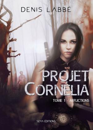 Cover of the book Projet Cornélia, tome 1 : Afflictions by Delphine Schmitz