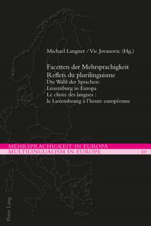 Cover of the book Facetten der Mehrsprachigkeit / Reflets du plurilinguisme by Martin Jelinek, Dalibor Voboril, Petr Kveton