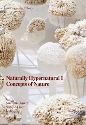 Cover of the book Naturally Hypernatural I: Concepts of Nature by Kathrin Enke