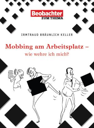 Cover of the book Mobbing am Arbeitsplatz - wie wehre ich mich? by Benno Studer