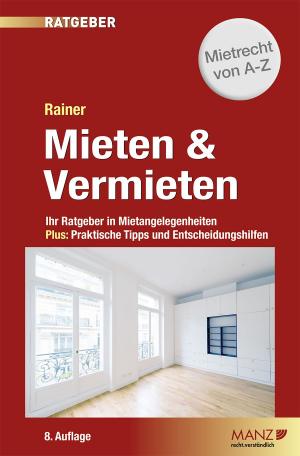 Cover of the book Mieten & Vermieten by Rosemarie Schön, Elisabeth Sperlich, Thomas Neumann, Michael Somlyay