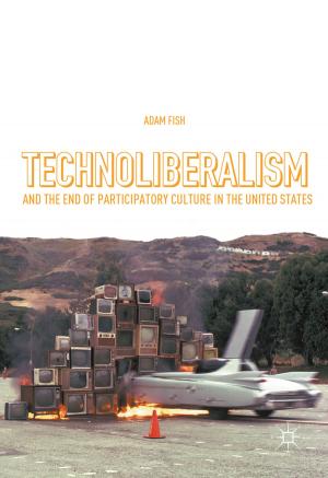 Cover of the book Technoliberalism and the End of Participatory Culture in the United States by Michael Carroll