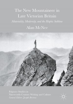 Cover of the book The New Mountaineer in Late Victorian Britain by Timothy Lynch