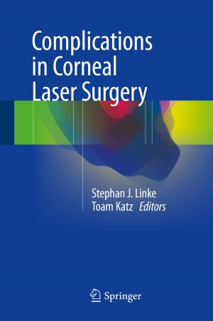 Cover of the book Complications in Corneal Laser Surgery by Jannick Schou, Morten Hjelholt