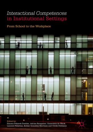 Cover of the book Interactional Competences in Institutional Settings by Pouya Baniasadi, Vladimir Ejov, Jerzy A. Filar, Michael Haythorpe