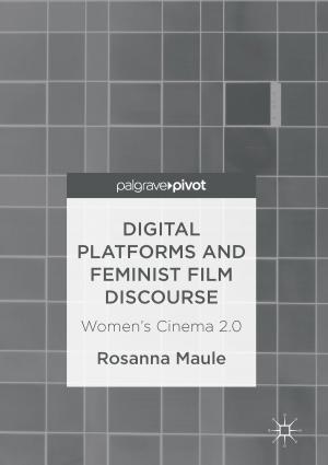 Cover of the book Digital Platforms and Feminist Film Discourse by Rade B. Vukmir