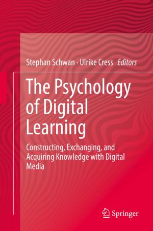 Cover of the book The Psychology of Digital Learning by Gerald B. Halt, Jr., John C. Donch, Jr., Amber R. Stiles, Robert Fesnak