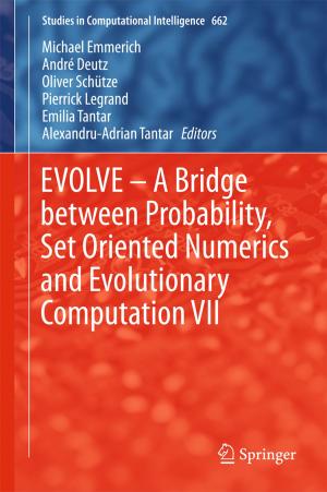 Cover of the book EVOLVE – A Bridge between Probability, Set Oriented Numerics and Evolutionary Computation VII by Theoni Pappas