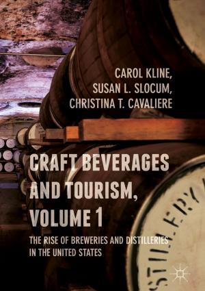 Cover of the book Craft Beverages and Tourism, Volume 1 by M.R. Balks, D. Zabowski