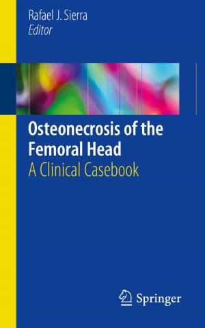 Cover of the book Osteonecrosis of the Femoral Head by Teela Sanders, Jane Scoular, Rosie Campbell, Jane Pitcher, Stewart Cunningham