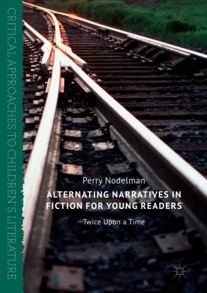 Cover of the book Alternating Narratives in Fiction for Young Readers by John Antoniadis