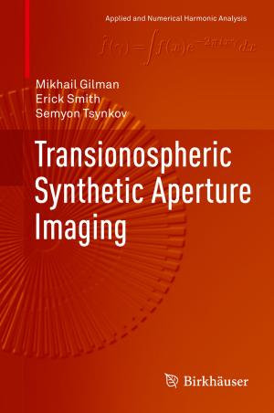 Cover of the book Transionospheric Synthetic Aperture Imaging by Dennis J. Dunn