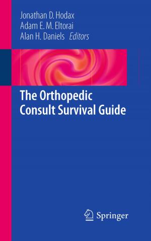Cover of the book The Orthopedic Consult Survival Guide by Mohab Anis, Ghada AlTaher, Wesam Sarhan, Mona Elsemary