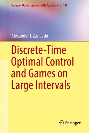 Cover of the book Discrete-Time Optimal Control and Games on Large Intervals by Florence s. Boos