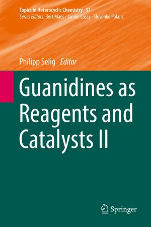 Cover of the book Guanidines as Reagents and Catalysts II by Eric Bird, Nick Lewis