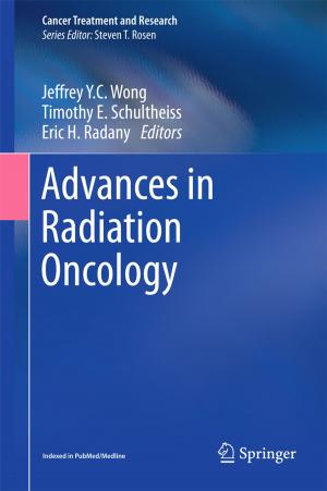 Cover of the book Advances in Radiation Oncology by Óscar García Agustín, Martin Bak Jørgensen