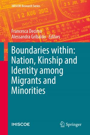 Cover of the book Boundaries within: Nation, Kinship and Identity among Migrants and Minorities by Troyee Dasgupta, Soumyajit Mukherjee
